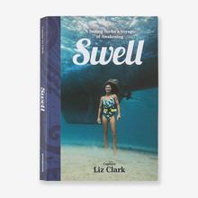 Swell: A Sailing Surfer's Voyage of Awakening by Captain Liz Clark (paperback book)