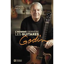 L'homme derrire les guitares by Godin Guitars