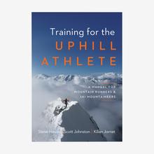 Training for the Uphill Athlete: A Manual for Mountain Runners and Ski Mountaineers by Kilian Jornet, Steve House and Scott Johnston (paperback book published by Patagonia) by Patagonia in Truckee CA