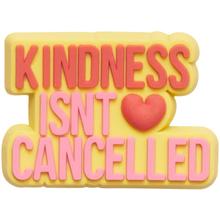 Kindness Isn't Cancelled